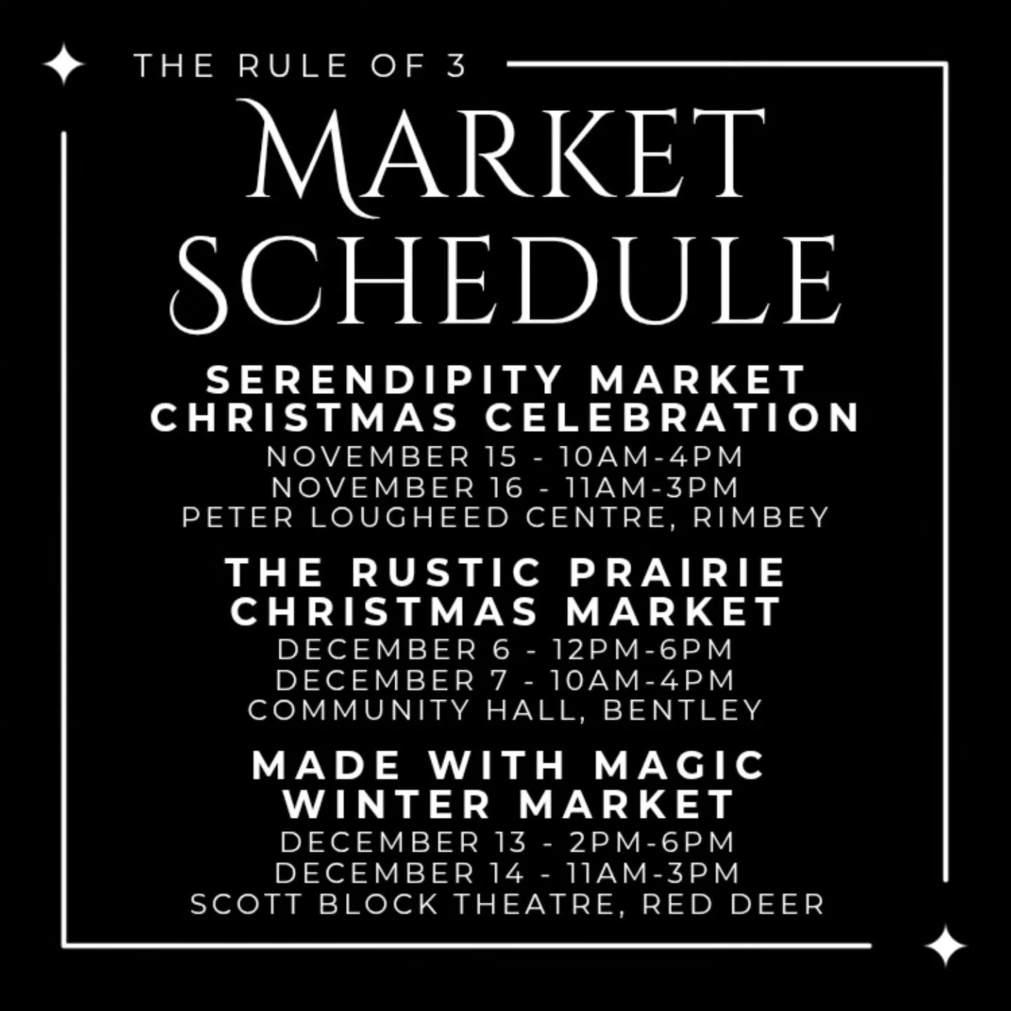 ✨ The Rule of 3 Winter Market Schedule ✨

📍 Serendipity Market &ndash; Christmas Celebration
🗓️ November 15 | 10AM&ndash;4PM
🗓️ November 16 | 11AM&ndash;3PM
📍 Peter Lougheed Centre, Rimbey
@thecraftyunicornclub

📍 The Rustic Prairie Christmas Ma