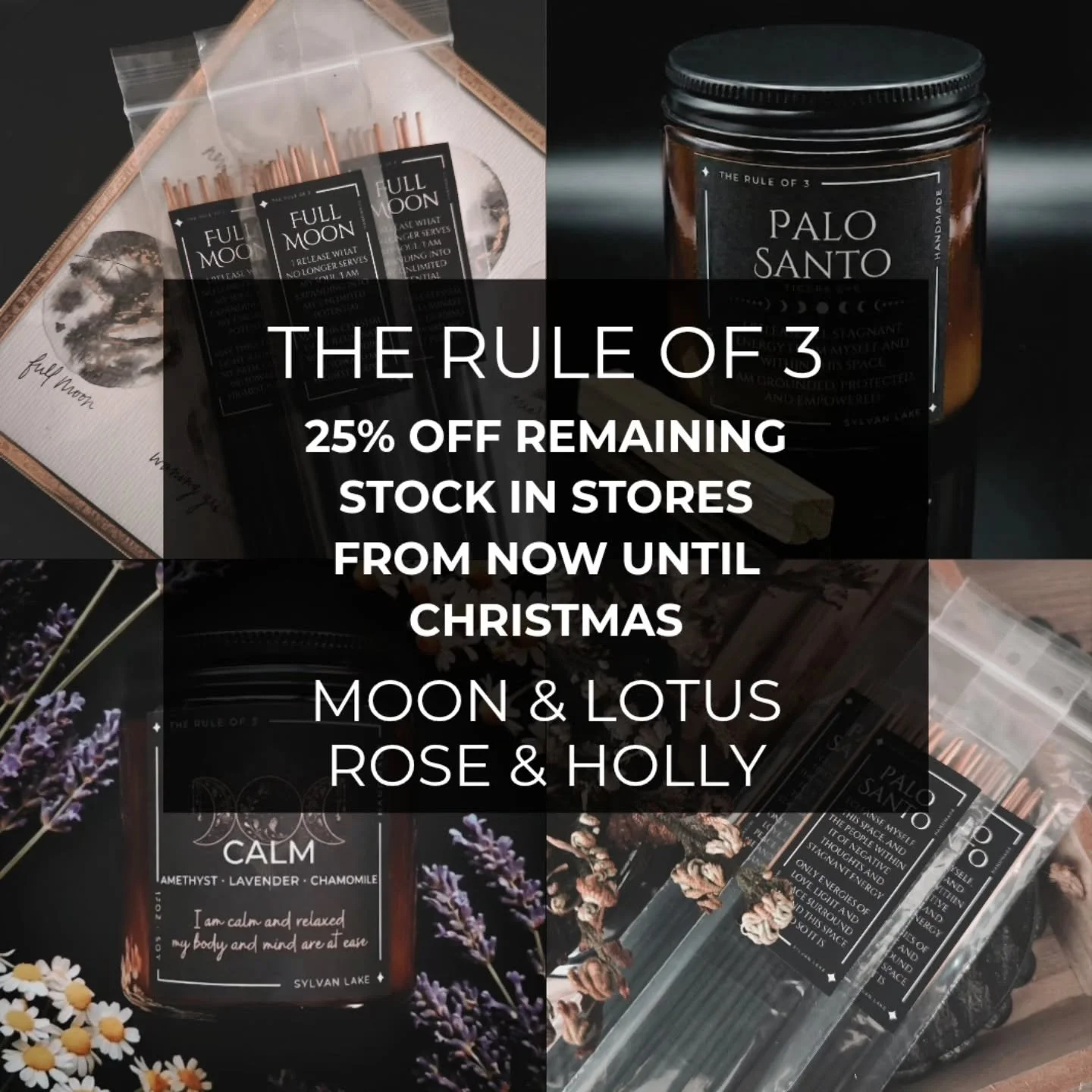 ✨ THE RULE OF 3 SALE ✨

Enjoy 25% OFF remaining Rule of 3 stock in-store from now until Christmas 
Available at:

🖤 Moon &amp; Lotus
🖤 Rose &amp; Holly

Time to stock up on all your favs ❤️✨ Make sure to check their holiday hours! 😍

#TheRuleOf3 #