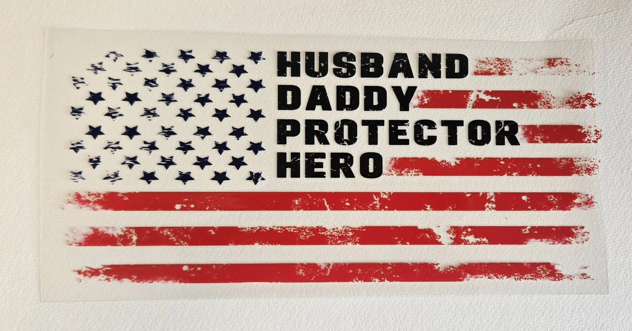 Hubby, Dad, Protector, Hero