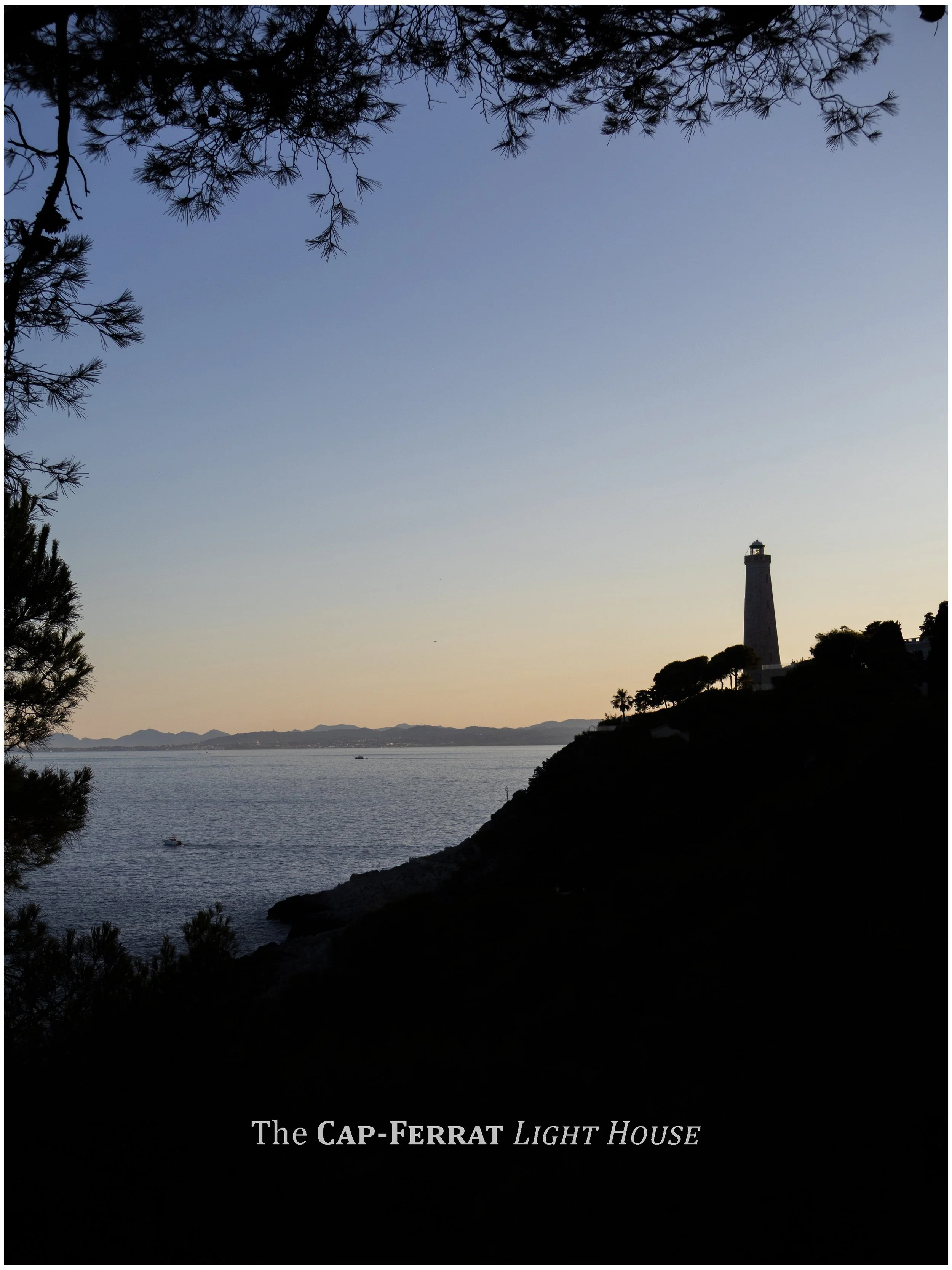 A scenic view of the sea at sunset with a lighthouse on a hill, framed by tree branches, and the text "The Cap-Ferrat Light House" at the bottom.