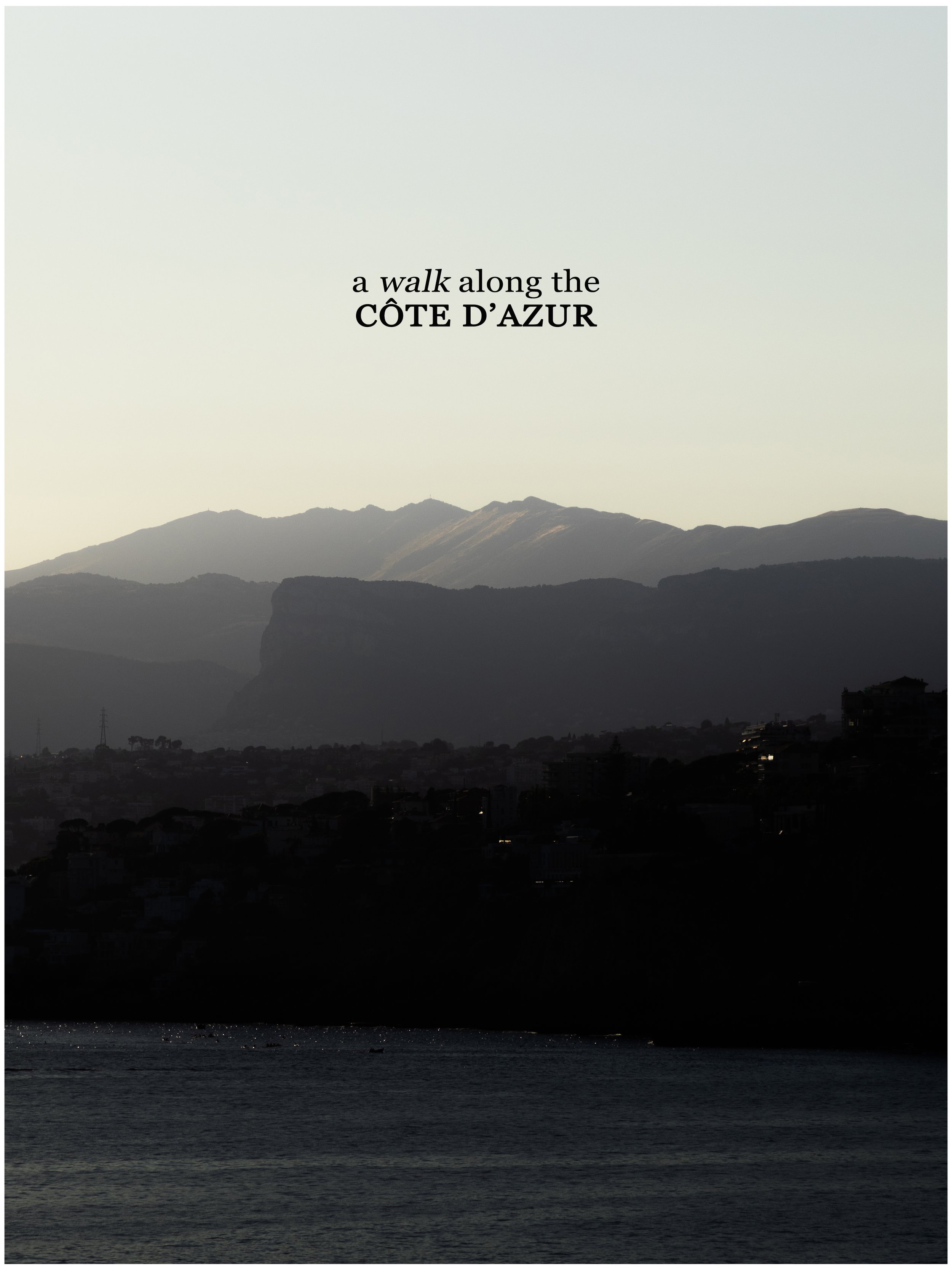 A scenic view of the mountains along the Côte d'Azur with a body of water in the foreground and the text 'a walk along the CÔTE D'AZUR'