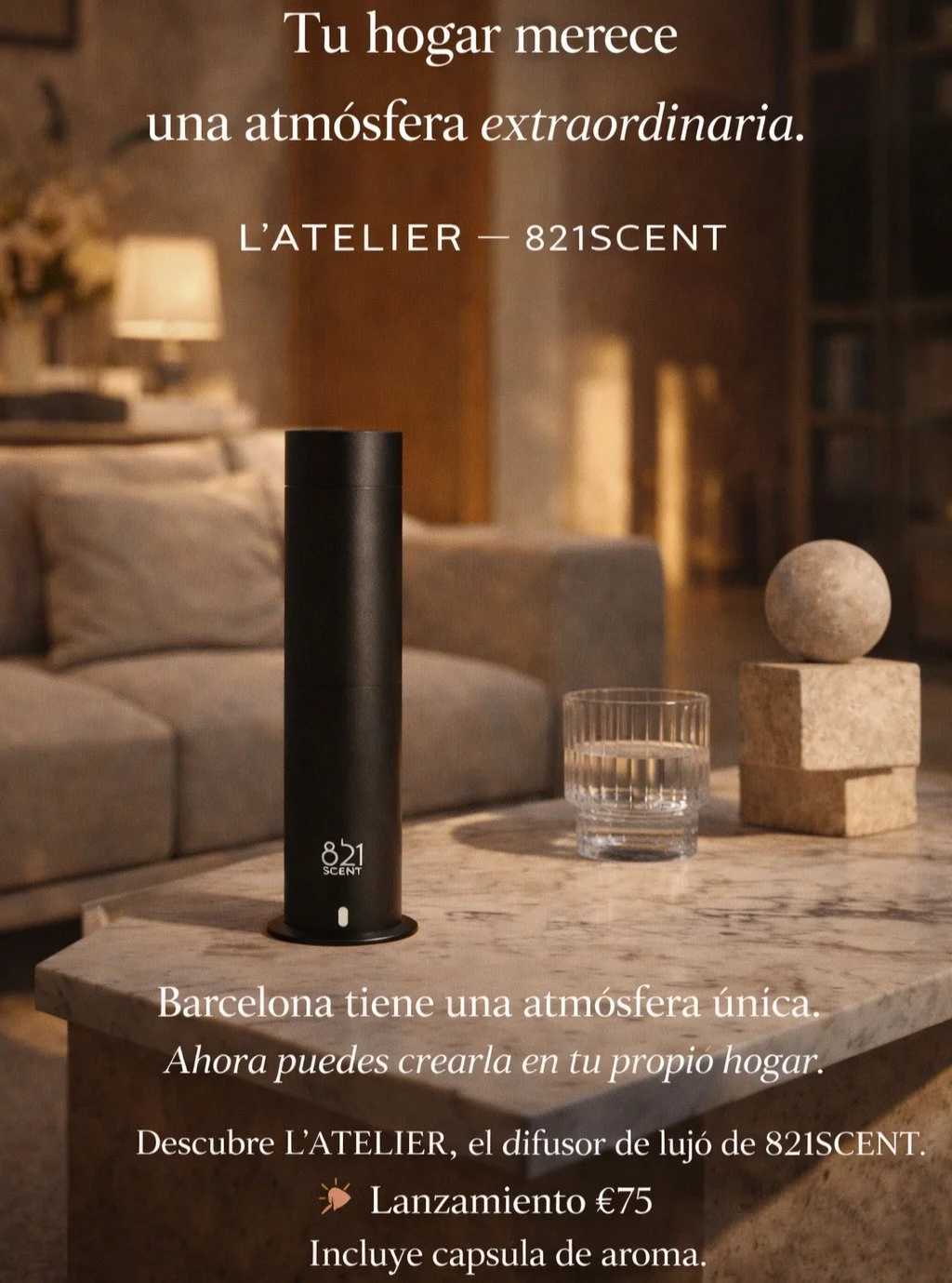 Tu hogar merece algo m&aacute;s que un buen aroma.
Merece una atm&oacute;sfera.

Presentamos L&rsquo;ATELIER by 821SCENT &mdash;
un difusor de lujo dise&ntilde;ado para transformar tu espacio con una difusi&oacute;n elegante, silenciosa y sin agua.

