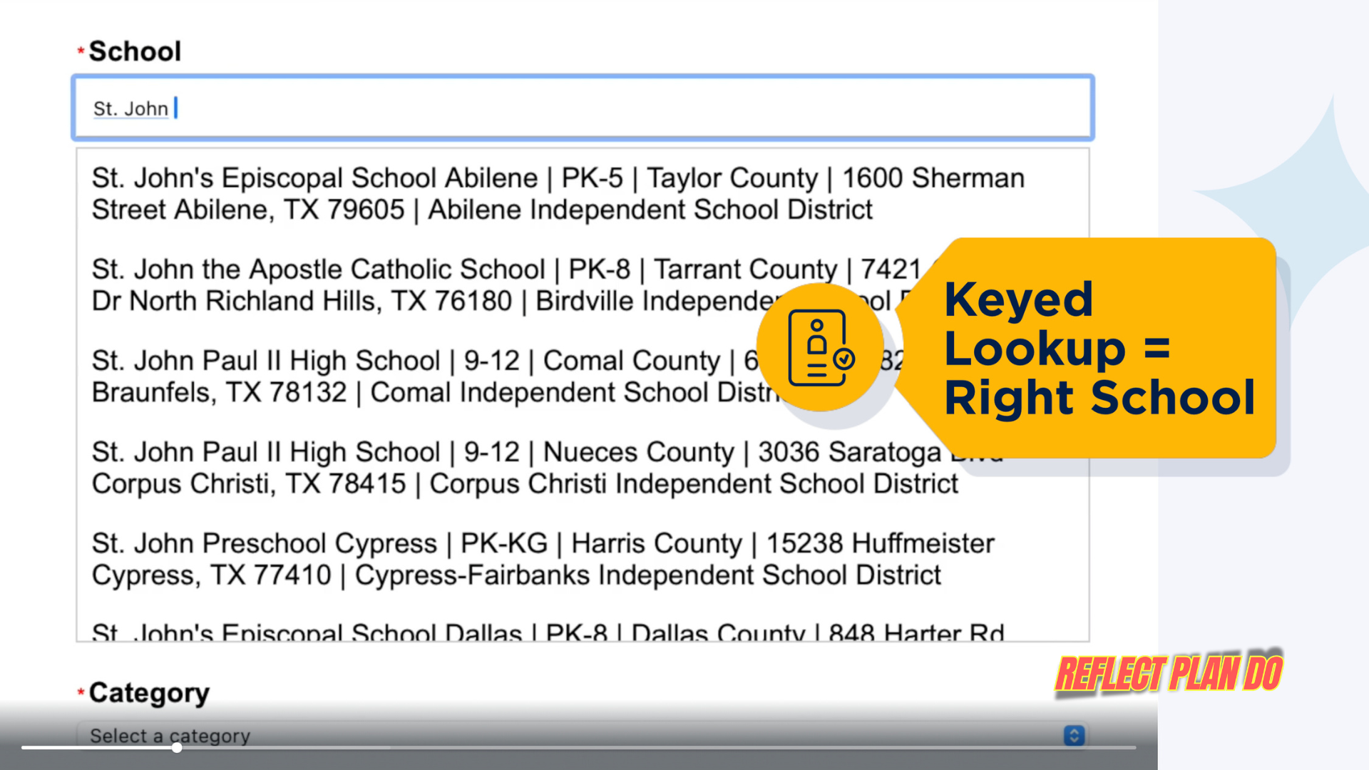 The form's search function ensures we log data for the correct school.    Find schools by name, address, grade range, county, or ISD attendance zone.  