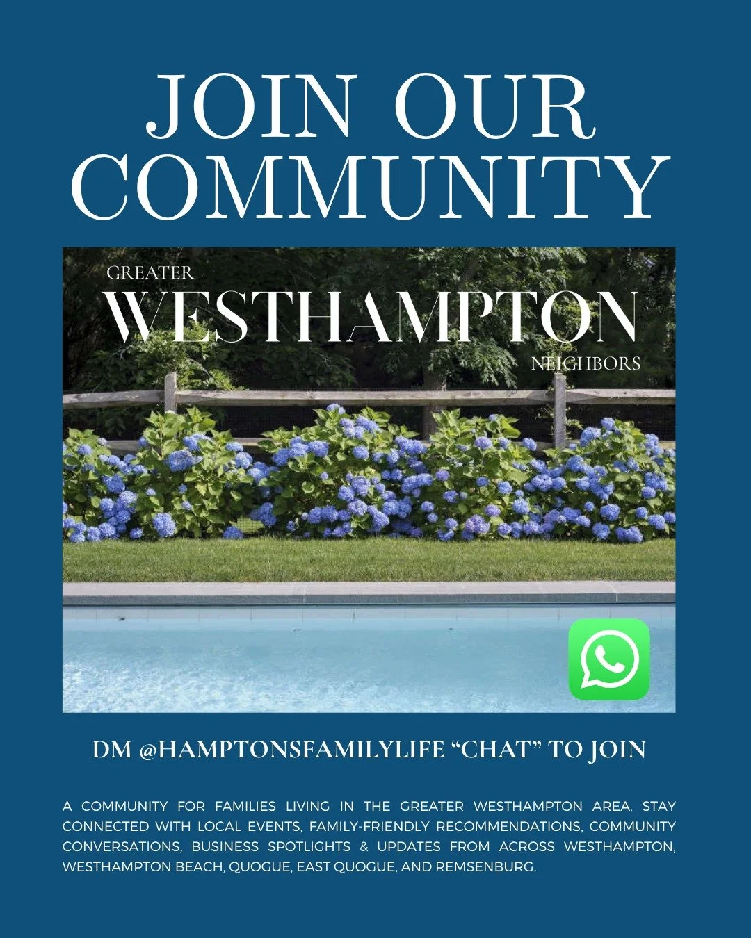 We&rsquo;re excited to officially launch the Greater Westhampton Neighbors community chat by Hamptons Family Media. This is a new space created for families (yes, Dads are welcome too!) living across Westhampton, Westhampton Beach, Quogue, East Quogu