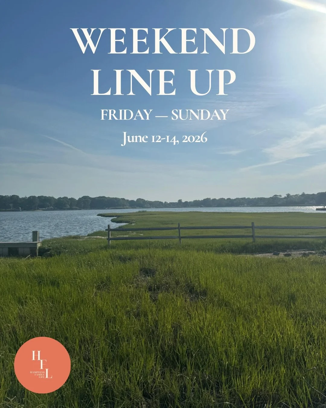 June is here and the East End is packed with great family friendly events this weekend. We&rsquo;ve rounded up a few of our favorite happenings from Westhampton to Montauk to make your weekend planning easy!

A few events we&rsquo;re especially excit