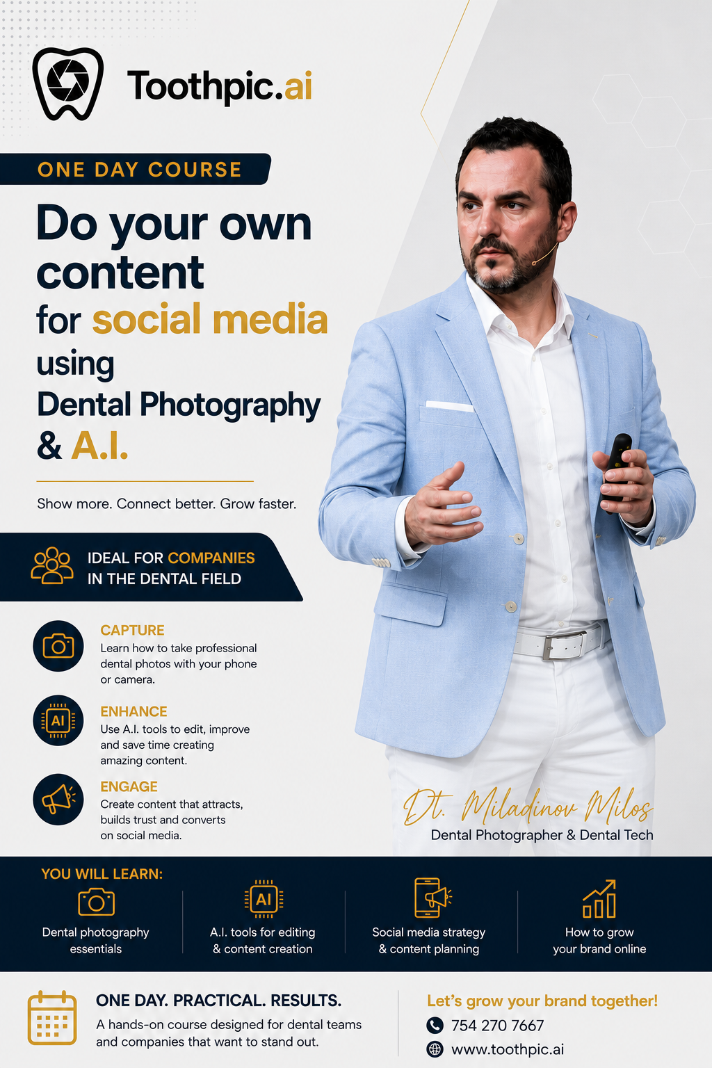 A promotional poster for Toothpic.ai’s one-day course on creating social media content using dental photography and A.I. The poster features a man in a light blue suit holding a small device, with text highlighting the course benefits, learning outcomes, and contact information.