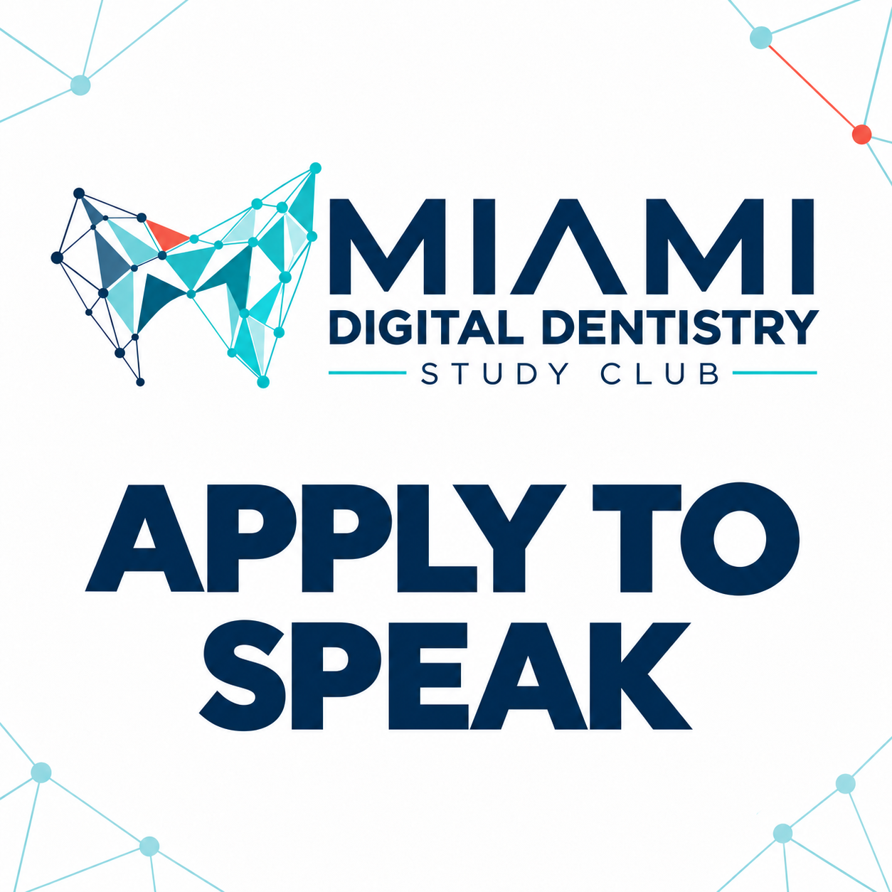 Miami Digital Dentistry Study Club logo with a stylized tooth made of interconnected digital nodes, and the text 'Apply to Speak' in bold blue letters.