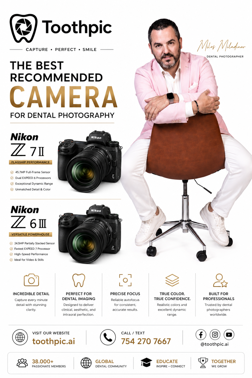 An advertisement for Toothpic features a man in a pink blazer sitting on a brown chair, with two Nikon Z camera models, Z 7 II and Z 6 II, highlighted for dental photography. The ad emphasizes camera features, including ultra-high resolution, high-speed performance, and ideal for dental imaging, with icons and text describing their benefits. It also includes contact information, website, and social media icons.