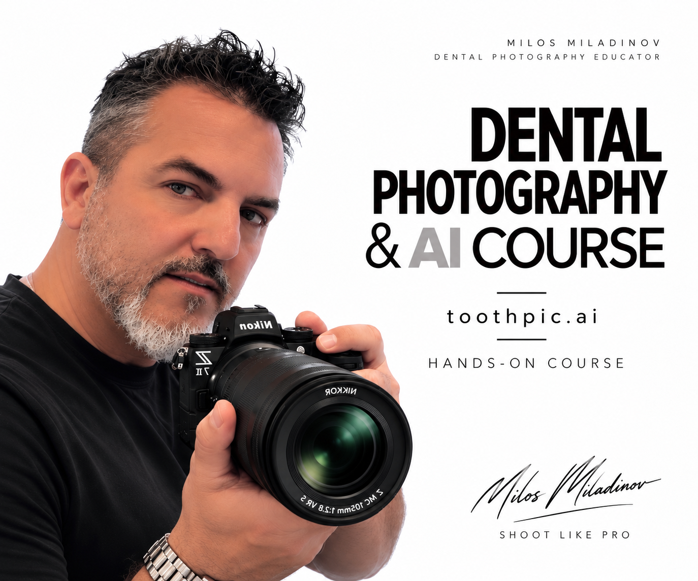 Poster featuring a man with gray hair and beard holding a Nikon camera, promoting a dental photography and AI course by Milos Miladinov.