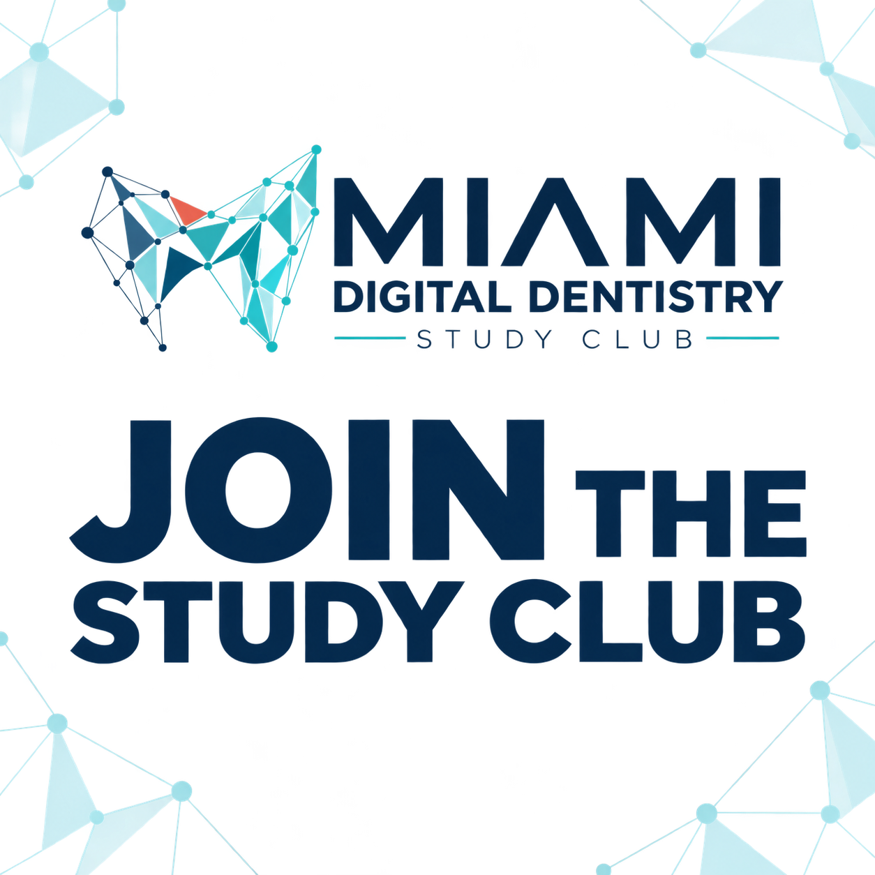 Logo for Miami Digital Dentistry Study Club, featuring a 3D geometric tooth graphic and text inviting to join the study club.