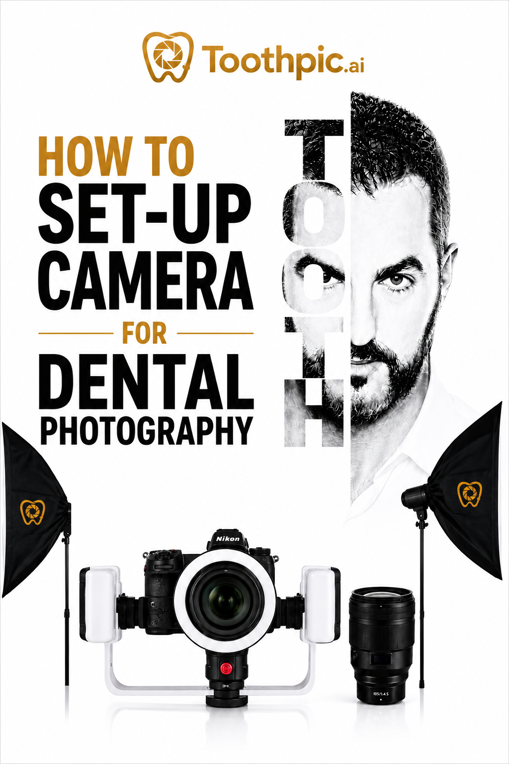 A guide on setting up a camera for dental photography, featuring a professional camera, lens, lighting equipment, and a split face illustration of a man for visual guidance.