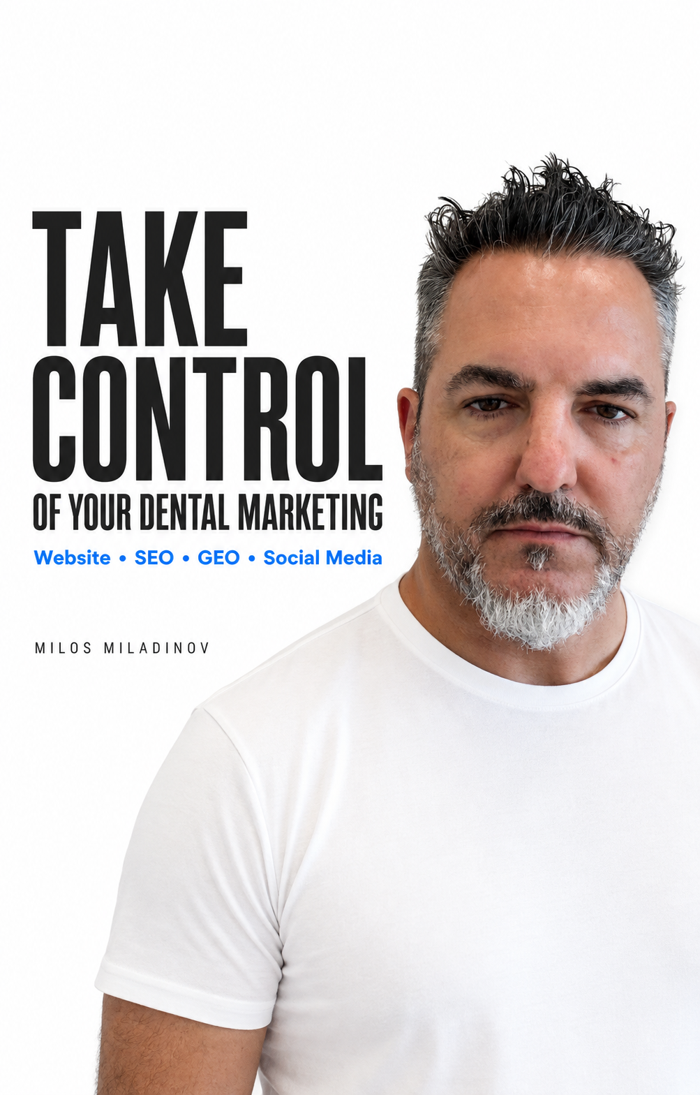 Book cover featuring a man with gray hair and beard, white T-shirt, with bold black and blue text about dental marketing.