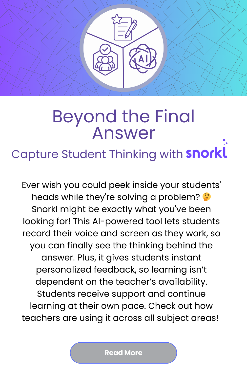 Beyond the Final Answer: How Snorkl Captures Student Thinking