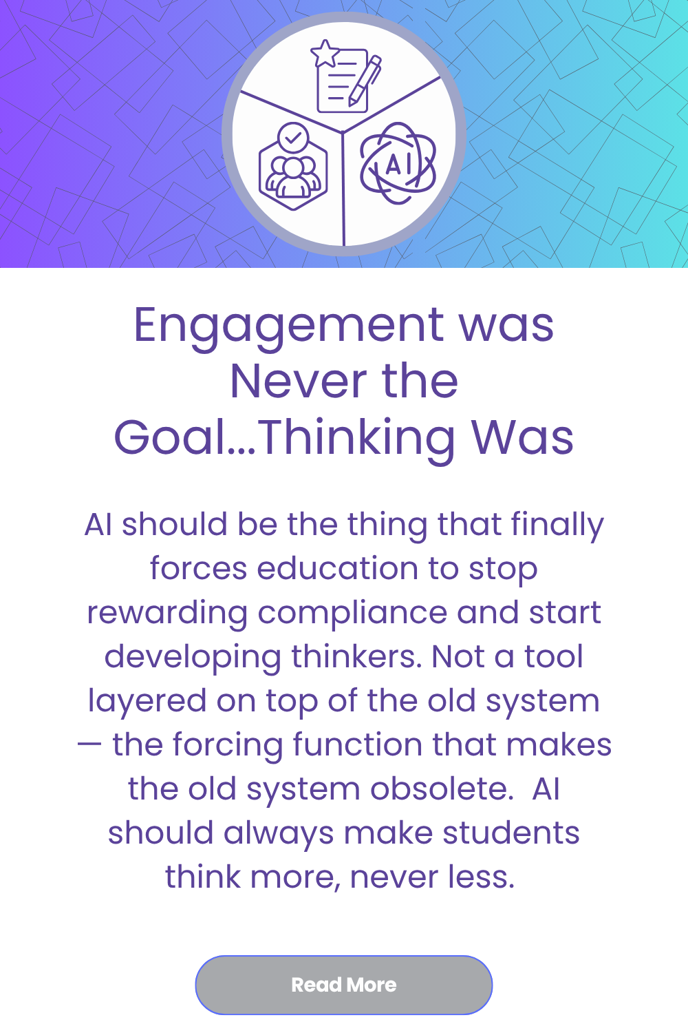 Engagement was Never the Goal—Thinking Was