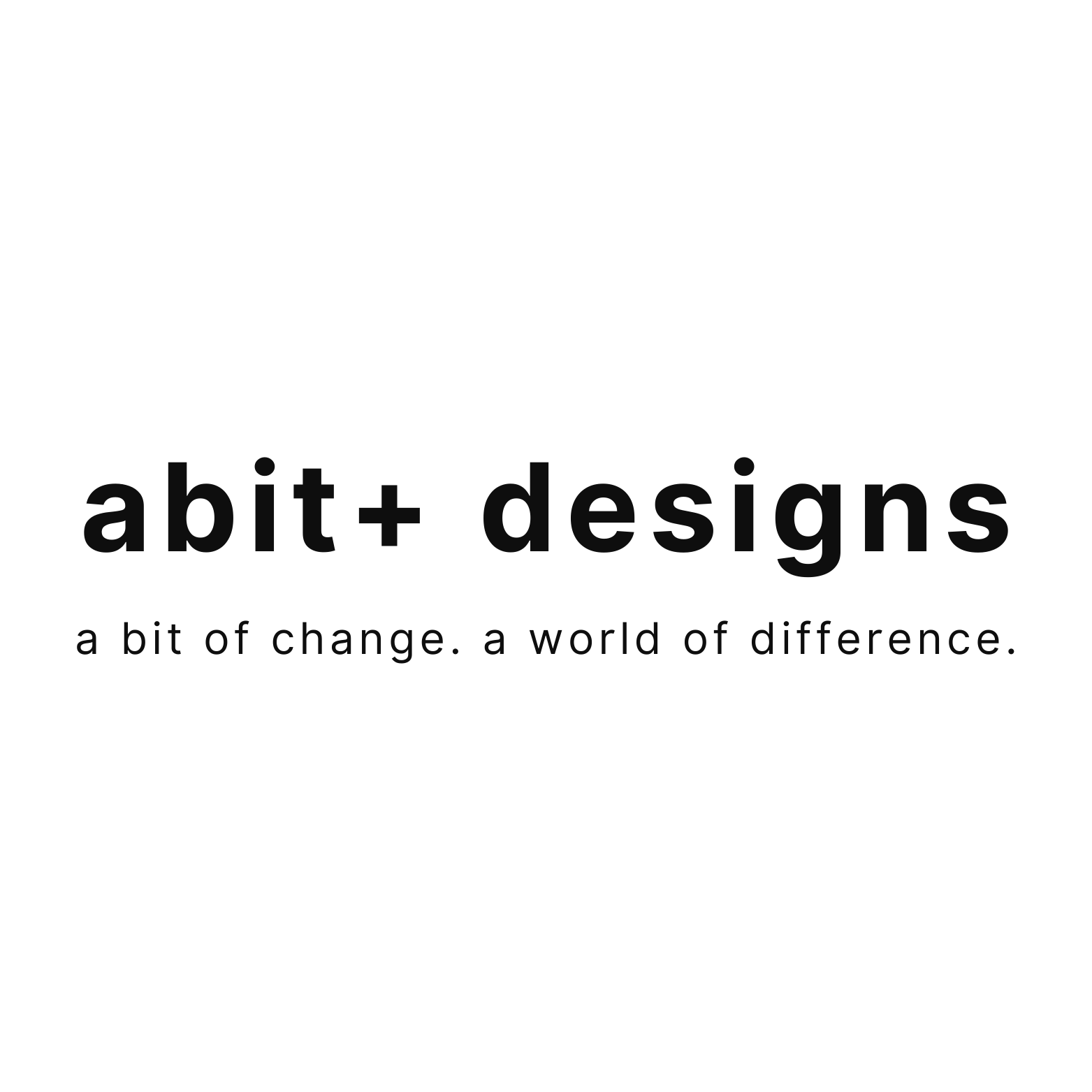 ロゴ：「abit+ designs」、下に「a bit of change. a world of difference.」の文字