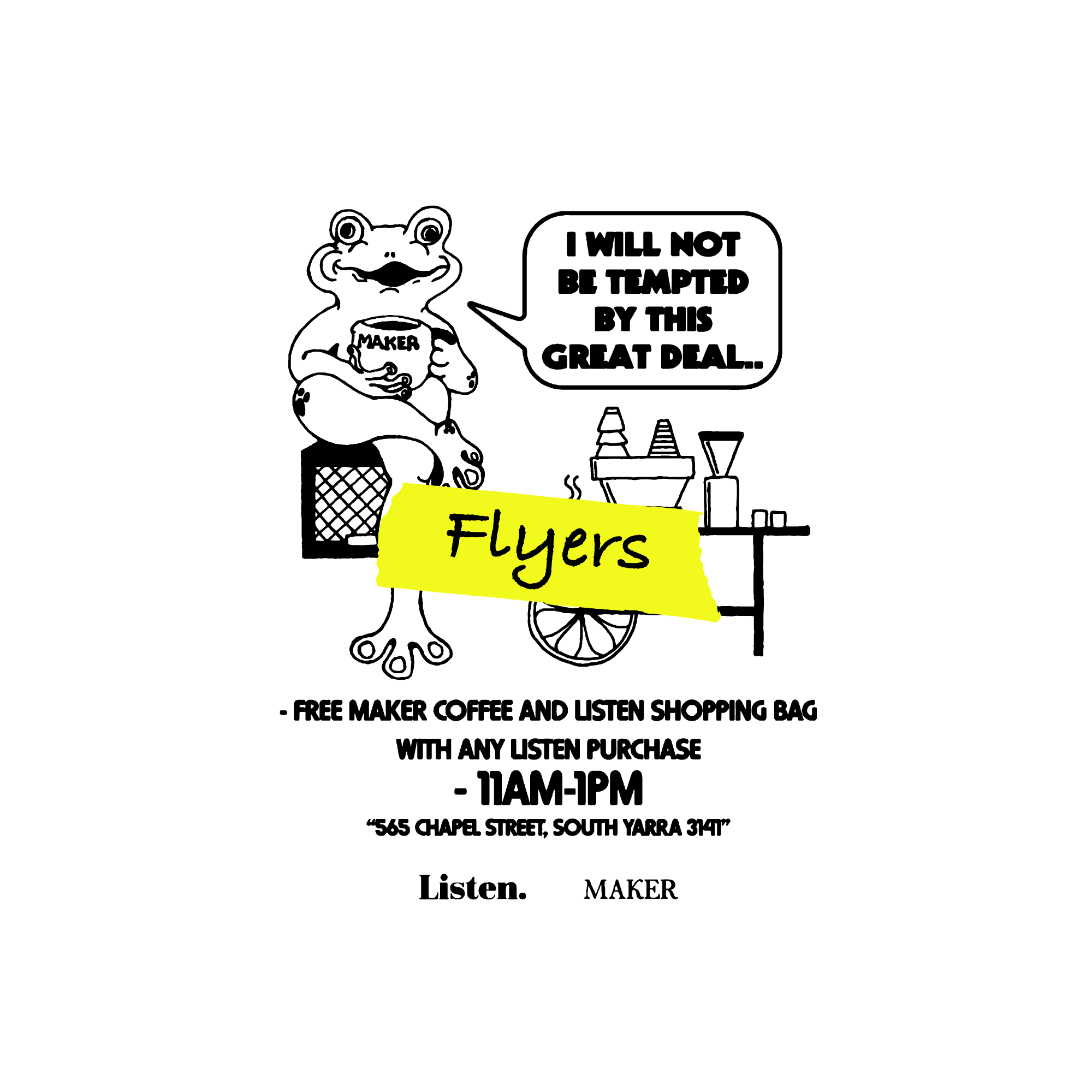 A frog mascot holding a cup labeled 'Maker' with a speech bubble saying 'I will not be tempted by this great deal.' A sign advertises free coffee and listen shopping bags with any listen purchase from 11 am to 1 pm at 565 Chapel Street, South Yarra.