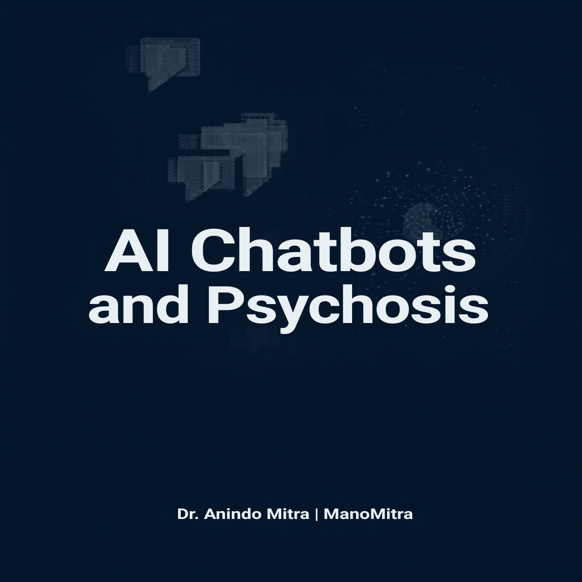 AI Chatbots Are Not Safe for Psychosis or Mania: What the Research Now Shows