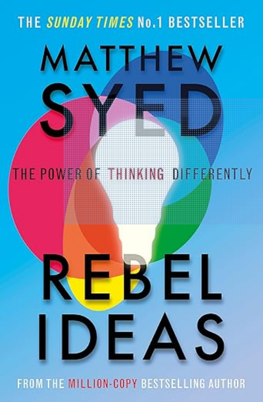 Matthew Syed, Rebel Ideas, Cognitive Diversity, Collective Intelligence, Decision-Making Strategy 2026.