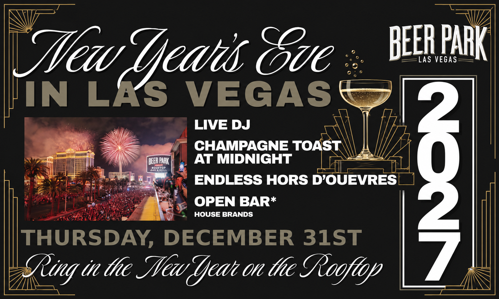 Live DJ, Champagne toast at midnight, endelss hors d'oeuvres, open bar (house brands)