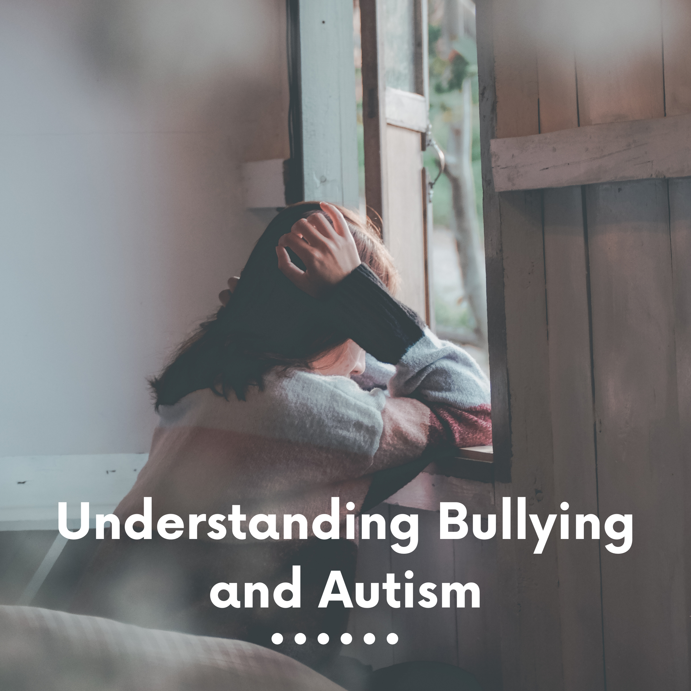 Understanding Bullying and Autism