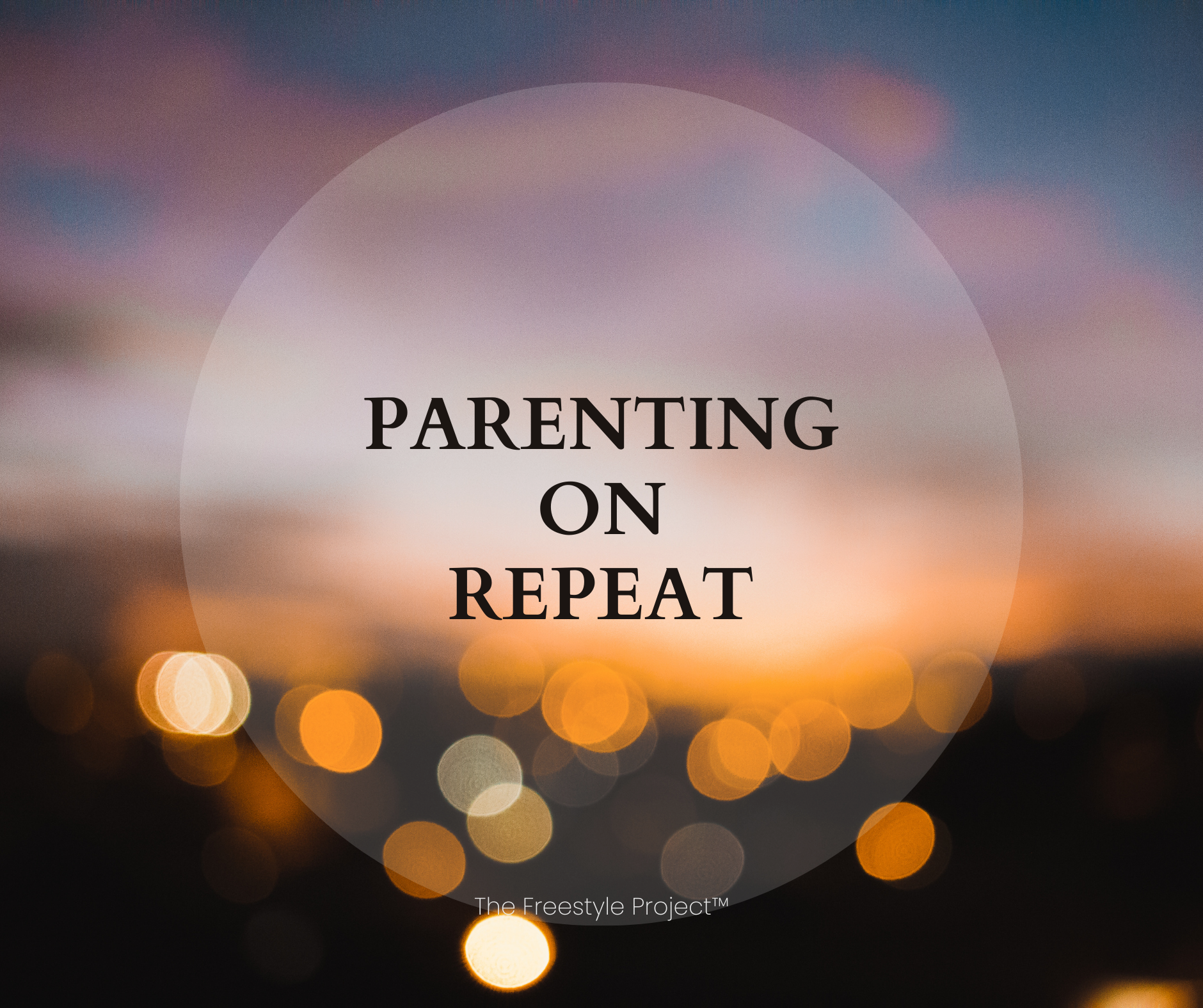 parenting on repeat
