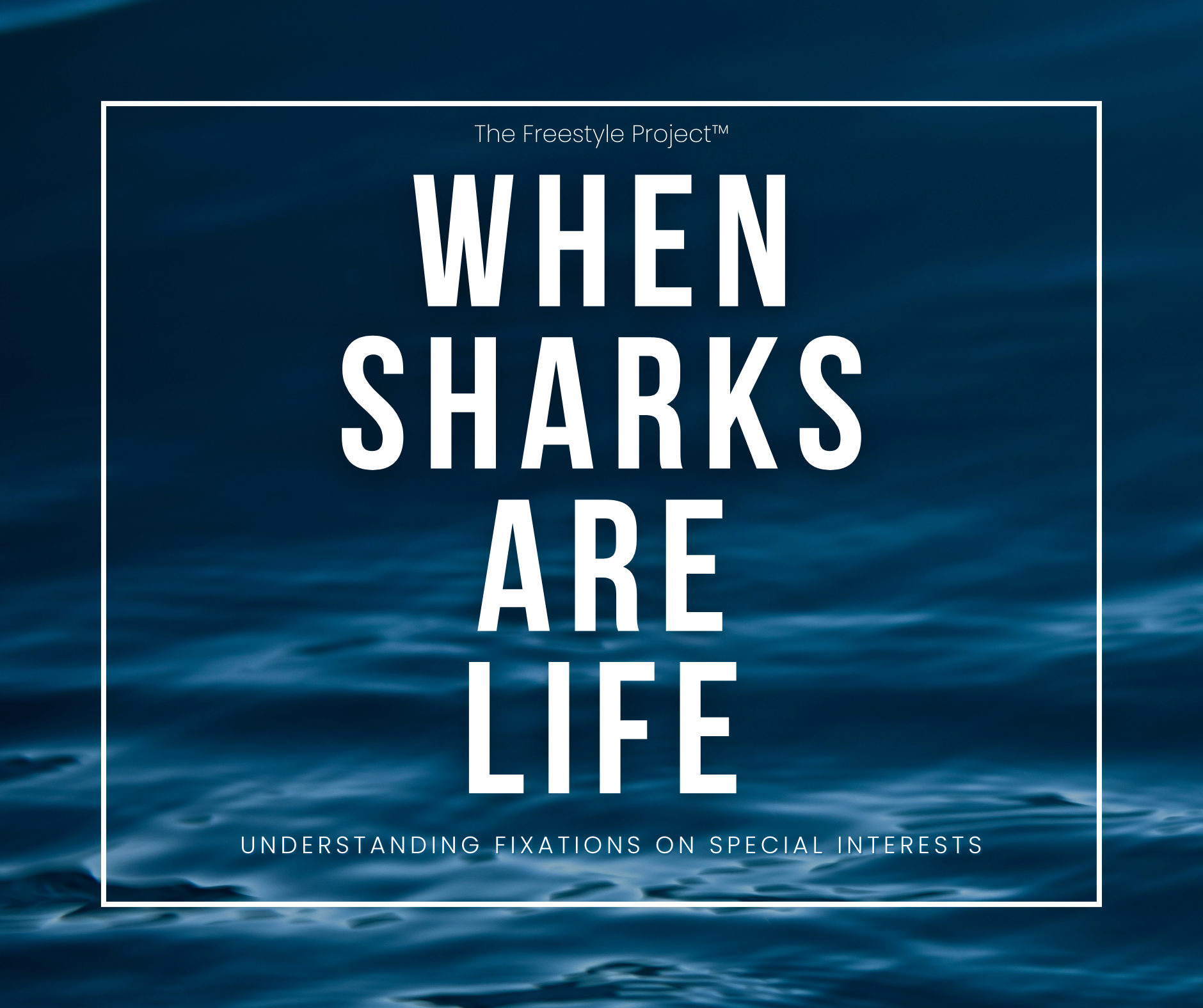 WHEN SHARKS ARE LIFE
