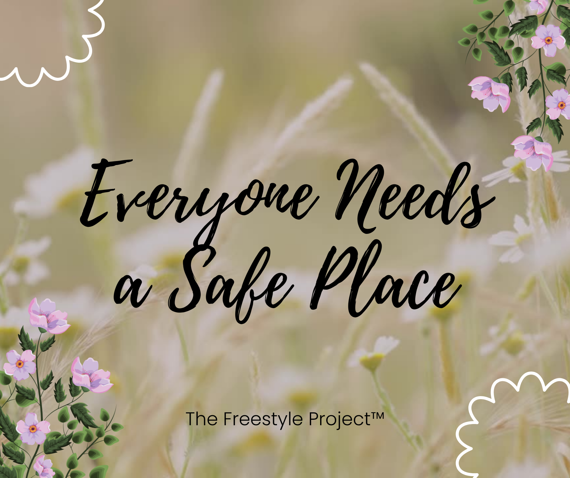 Everyone Needs a Safe Place