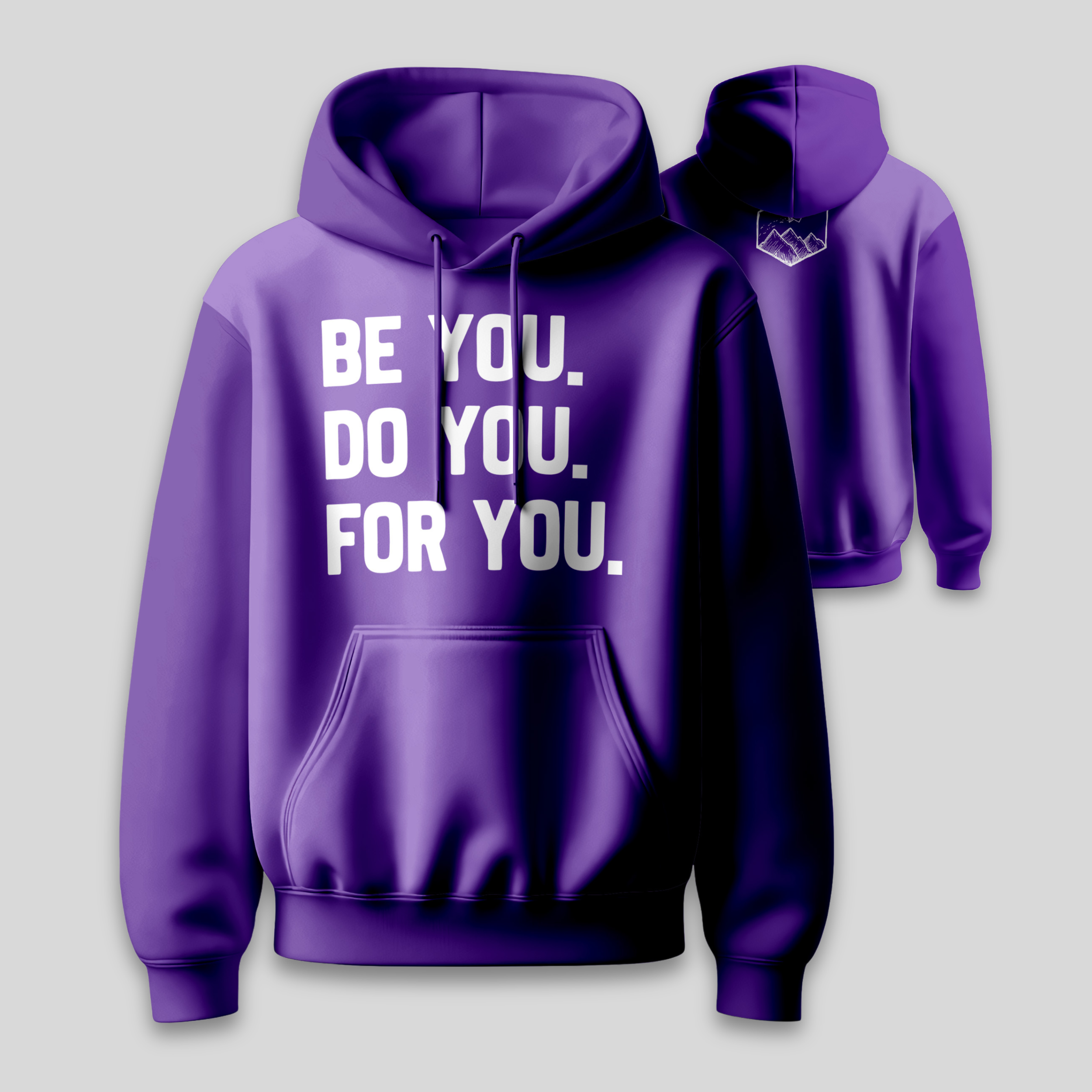 Be You. Do You. For You. | Hoodie