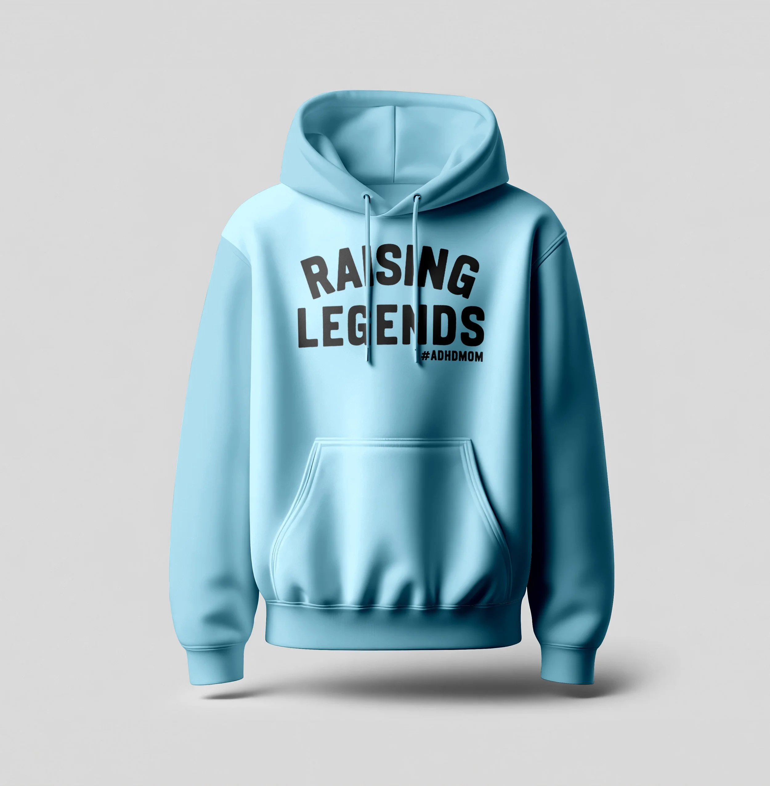 raising legends - adhd mom - hoodie - Sky.jpg