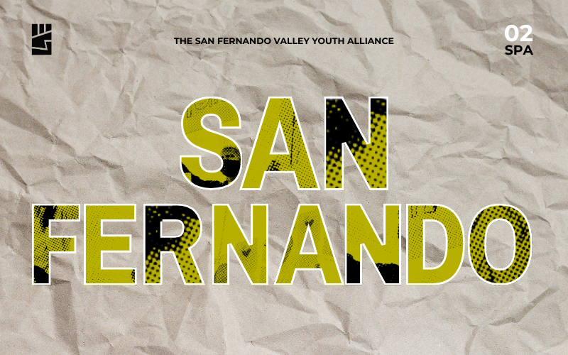 SPA 2 | The San Fernando Valley Youth Alliance