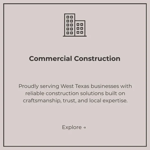 A promotional image for commercial construction services featuring a building icon, with text about serving West Texas businesses with reliable construction solutions, and a prompt to explore.