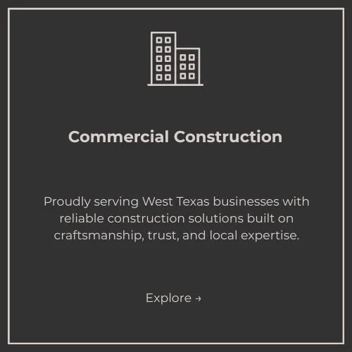 Graphic promoting commercial construction services in West Texas, featuring a building icon and text about craftsmanship, trust, and local expertise.