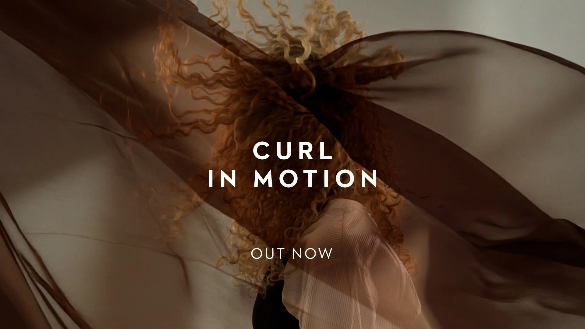 CURL IN MOTION - OUT NOW