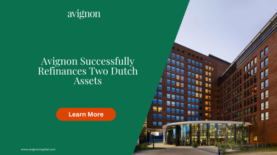 Avignon Successfully Refinances Two Dutch Assets