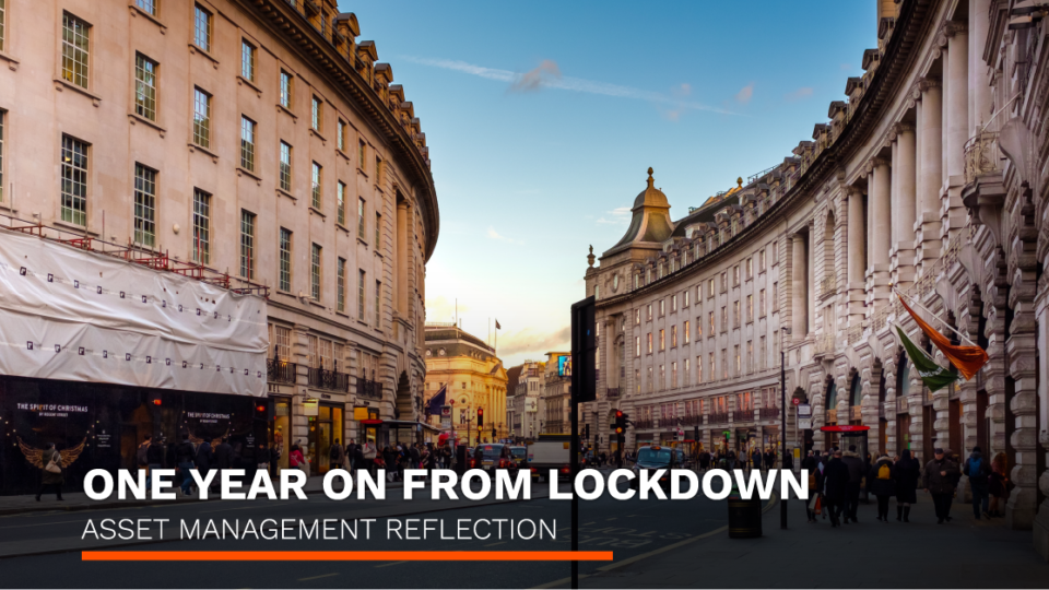 Insight: One year on from lockdown - Asset Management Reflection