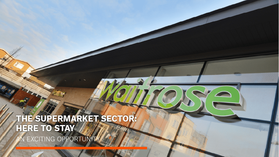 The Supermarket sector: here to stay