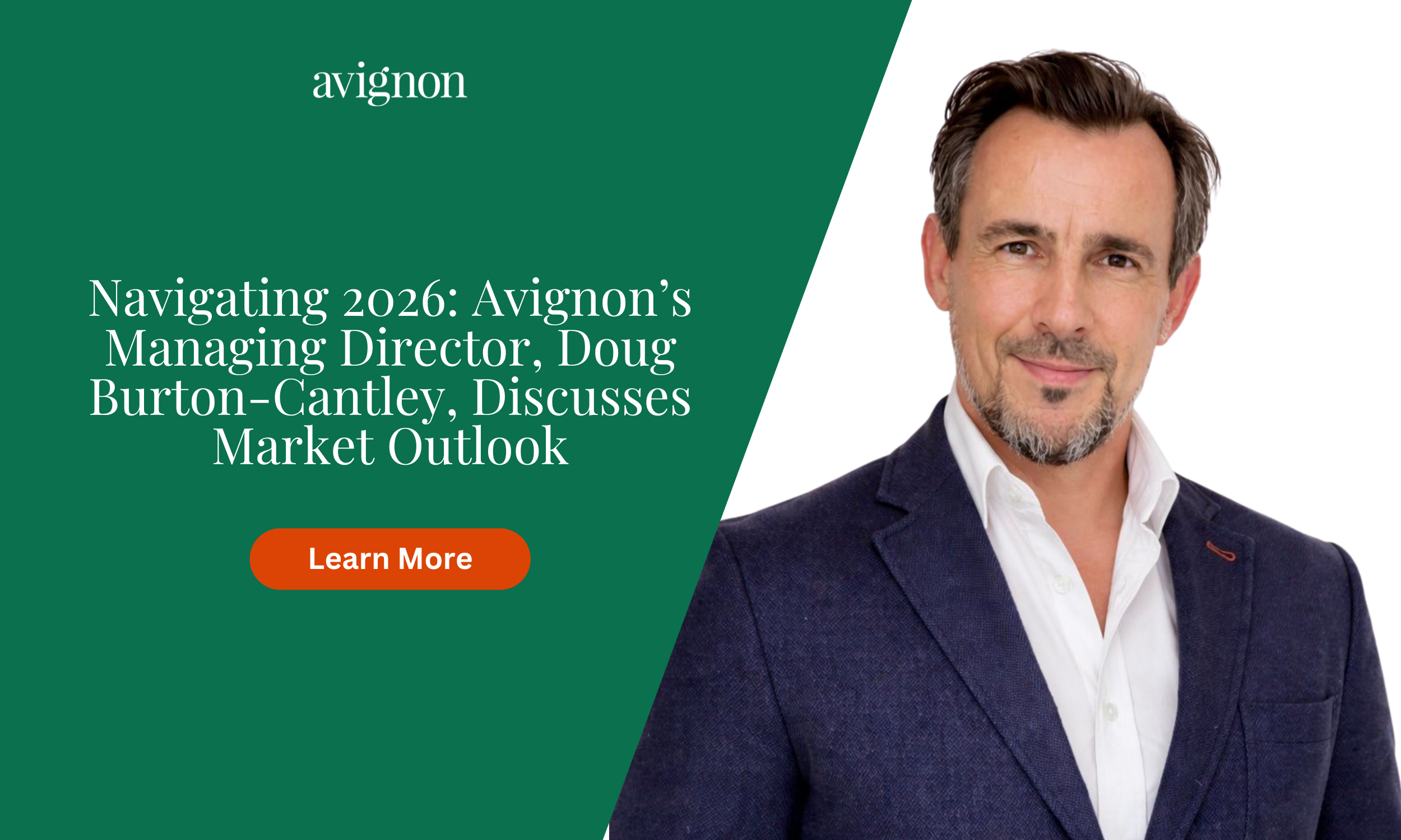 Navigating 2026: Avignon’s Managing Director, Doug Burton-Cantley, Discusses Market Outlook