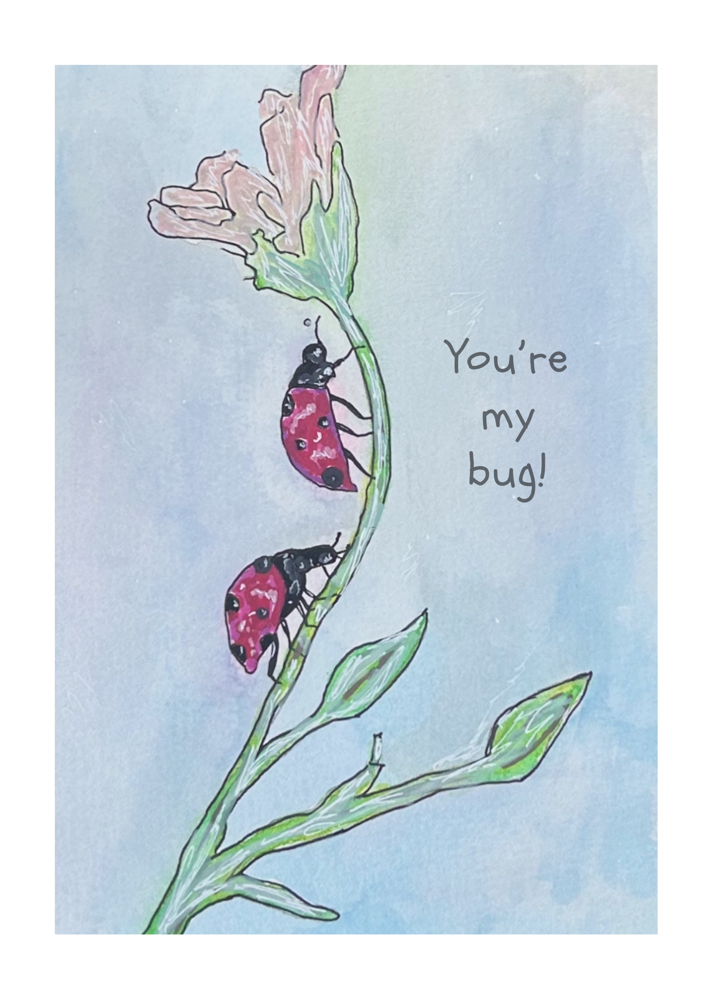"You're my Bug!" Card