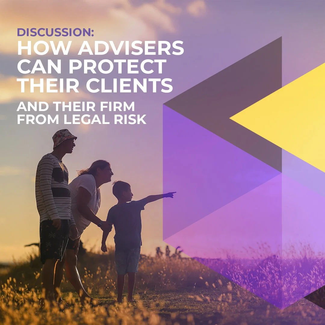How Advisers Can Protect Their Clients and Their Firm from Legal Risk