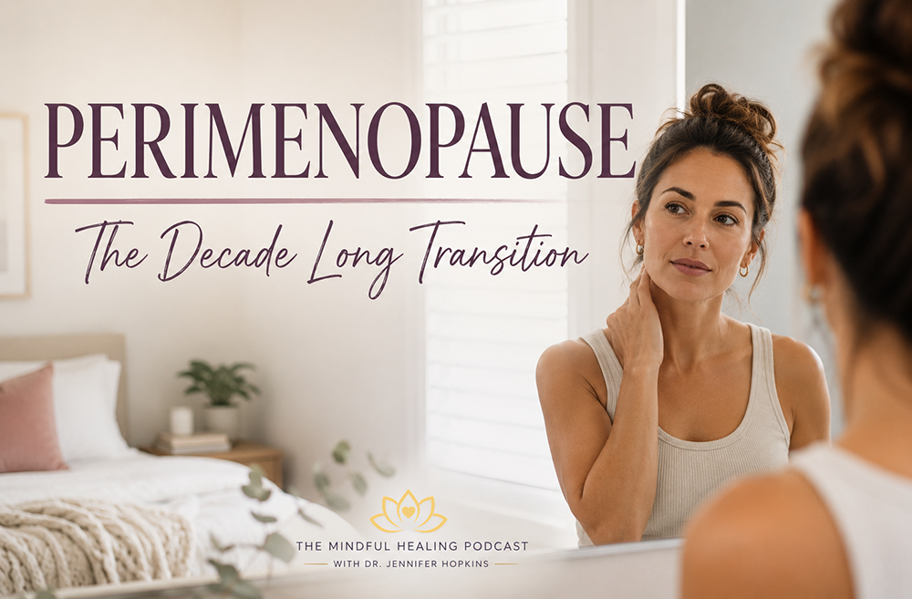 Perimenopause: The Decade Long Transition 