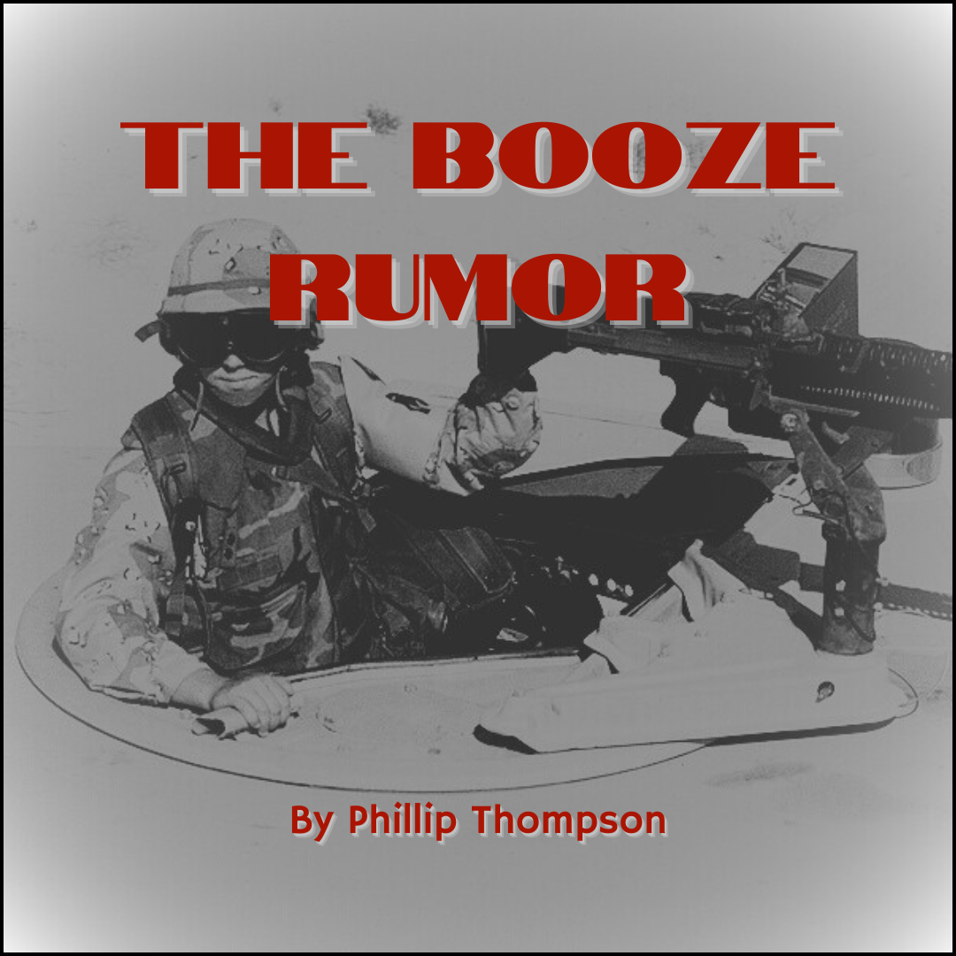 Book cover titled 'The Booze Rumor' by Phillip Thompson, featuring a black and white photo of a soldier in military gear riding a motorcycle in a desert.