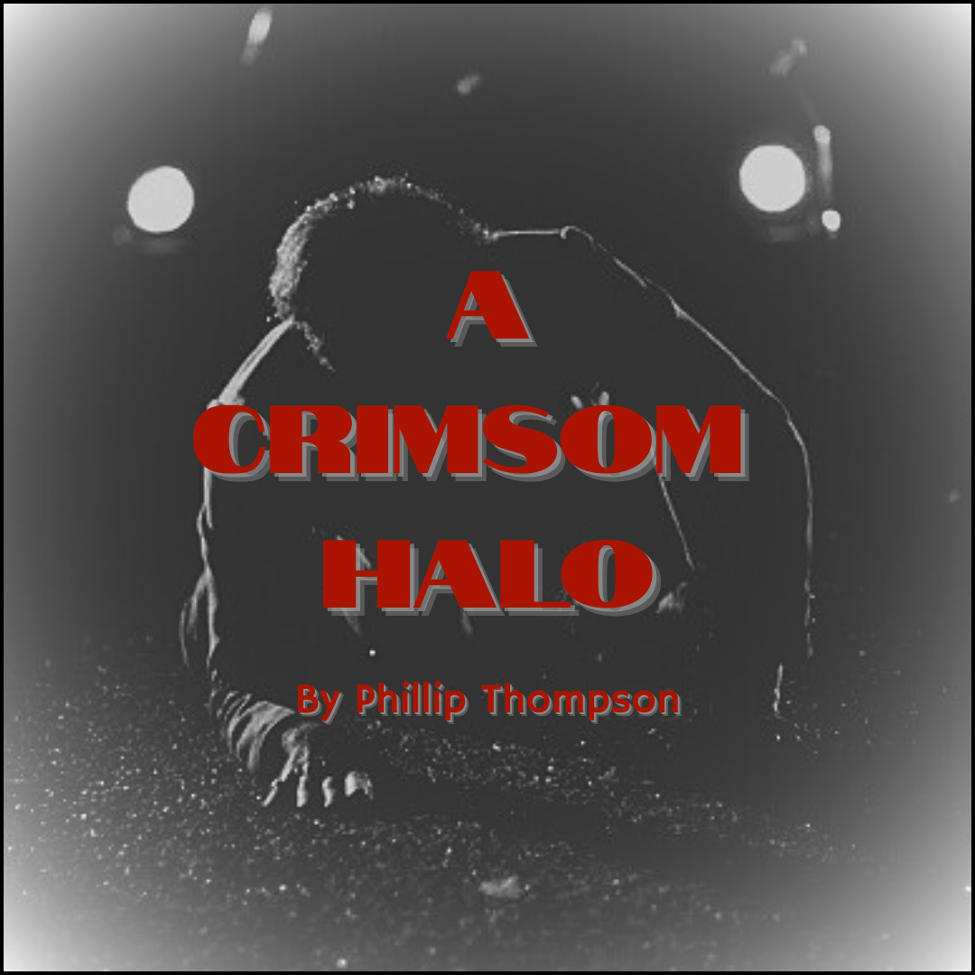 Cover of a book titled "A Crimson Halo" by Phillip Thompson, with a black and white photo of a person kneeling under a halo of light.