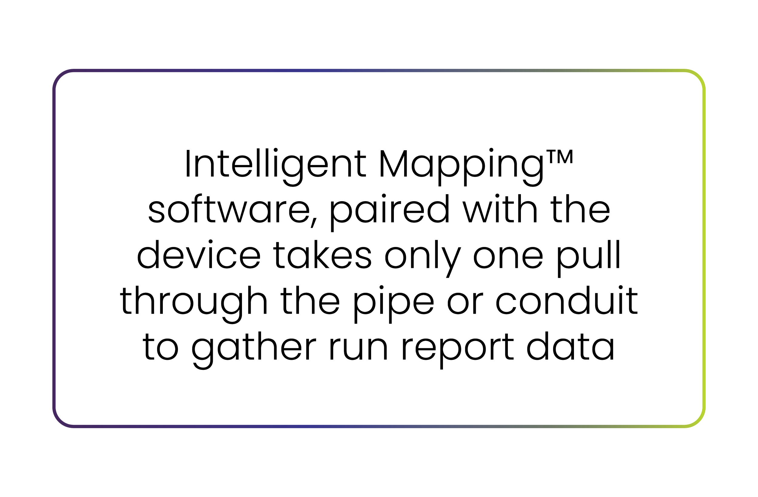 Graphic box with the text explaining intelligent mapping software that connects to devices through a single pipe or conduit to collect report data.