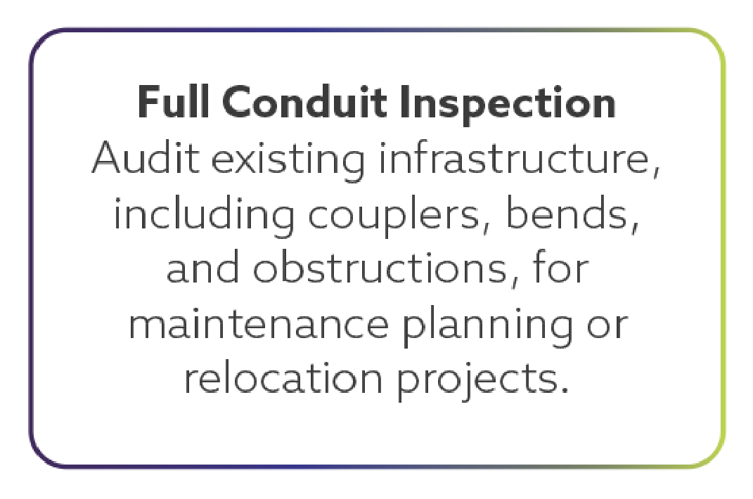 Text explaining the process of conducting a full inspection of existing infrastructure, including couplers, bends, and obstructions for maintenance planning or relocation projects.