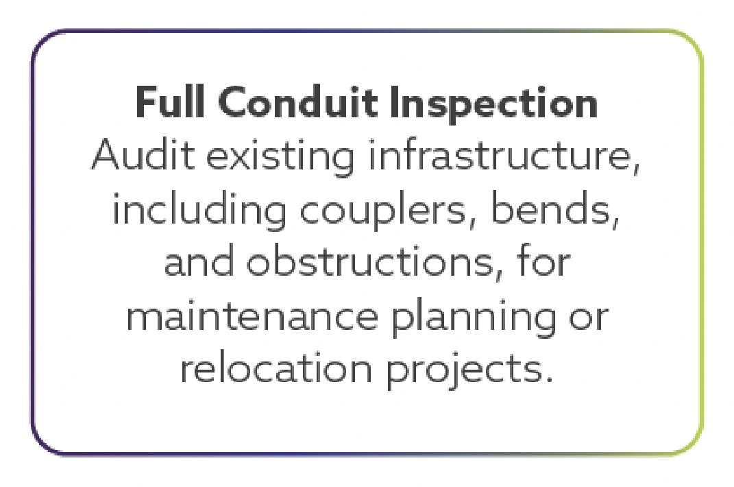 Sign with information about conducting a full inspection of existing infrastructure, including couplers, bends, and obstructions, for maintenance or relocation projects.