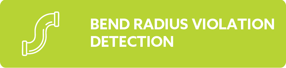 Green banner with a white pipe icon and the text 'Bend Radius Violation Detection'