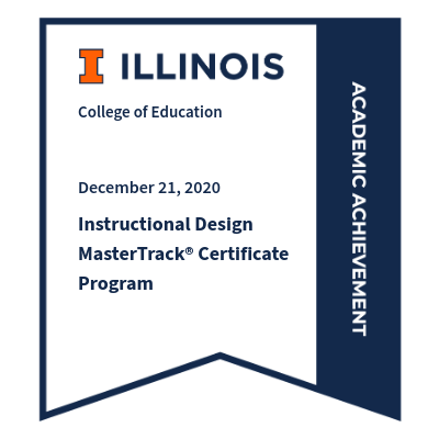 Illinois College of Education December 21, 2020 Instructional Design MasterTrack Certificate Program badge.