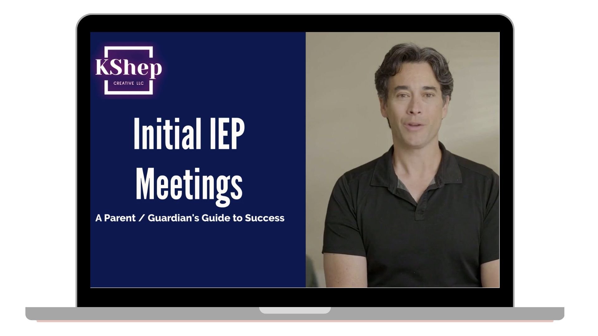 Laptop screen showing a KShep Creative course module titled Initial IEP Meetings, A Parent and Guardian's Guide to Success, with a video presenter on the right side of the screen.