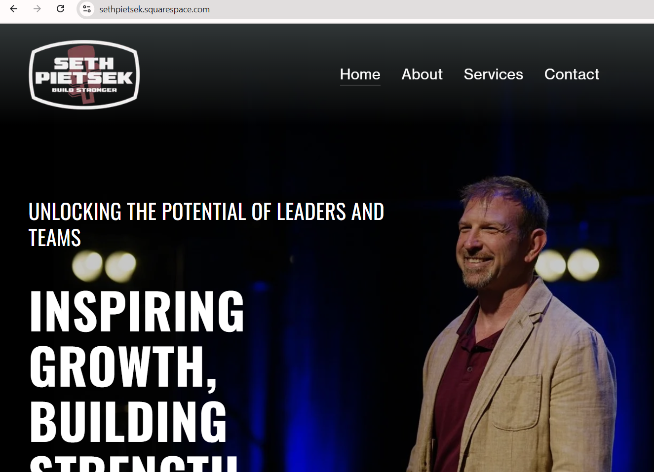 Screenshot of a website homepage featuring a man smiling in front of a dark background, with text about leadership and growth. The site has a logo in the top left corner reading 'SETH PIETSEK BUILD STRONGER' and a menu at the top right with links for Home, About, Services, and Contact.