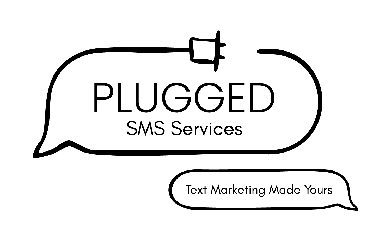 Plugged SMS Services logo with a speech bubble containing a power plug icon and the text 'PLUGGED SMS Services'. Below, there is a tagline in another speech bubble that says 'Text Marketing Made Yours'.